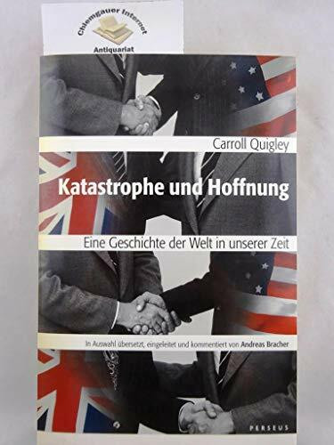 Katastrophe und Hoffnung. Eine Geschichte der Welt in unserer Zeit