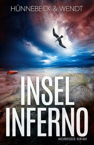 Inselinferno: Nordsee-Krimi (Jule und Leander, Band 4)
