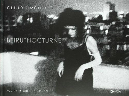 Giulio Rimondi: Beirut Nocturne