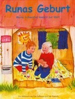 Runas Geburt: Meine Schwester kommt zur Welt