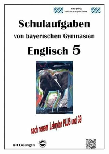 Englisch 5 (Green Line 1) Schulaufgaben von bayerischen Gymnasien mit Lösungen nach LehrpalnPlus/G9