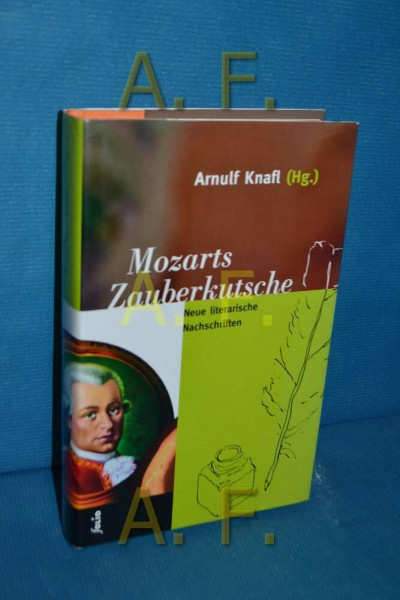 Mozarts Zauberkutsche: Neue literarische Nachschriften (Transfer Bibliothek)