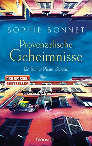 Provenzalische Geheimnisse: Ein Fall für Pierre Durand (Die Pierre Durand Bände, Band 2)