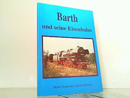 Barth und seine Eisenbahn