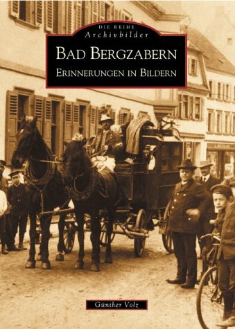 Bad Bergzabern. Erinnerungen in Bildern