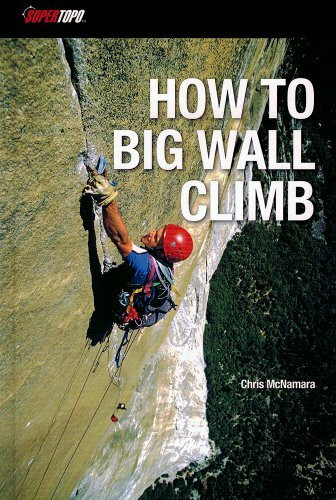 How to Big Wall Climb