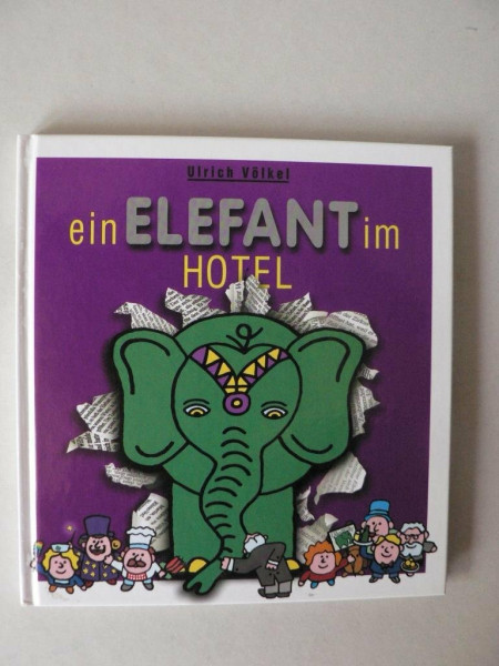 Ein Elefant im Hotel: Kinderbuch
