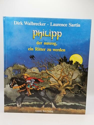 Philipp, der auszog, ein Ritter zu werden