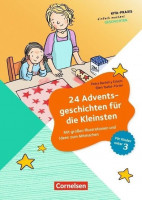 24 Adventsgeschichten für die Kleinsten 24 Adventsgeschichten für die Kleinsten