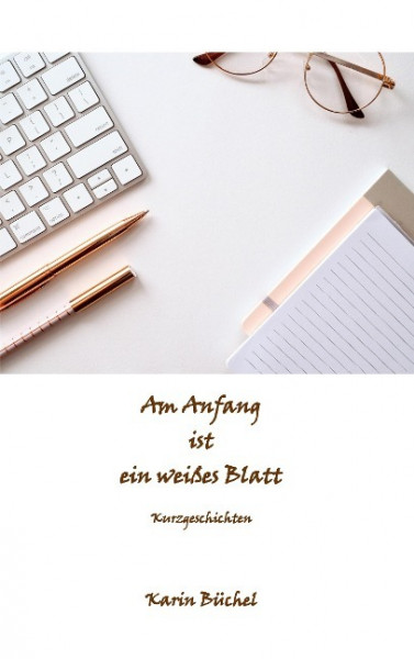 Am Anfang ist ein weißes Blatt