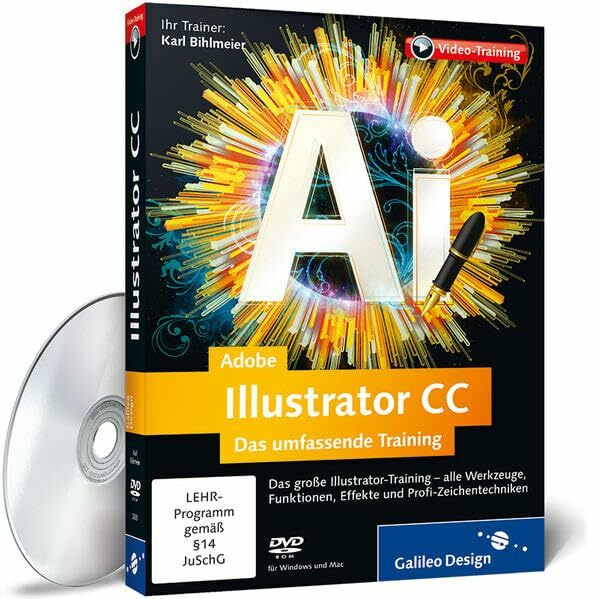 Adobe Illustrator CC - Das umfassende Training - auch für CS6 geeignet: Das umfassende Training – Aktuell zu Version CC 2013 (Galileo Design)