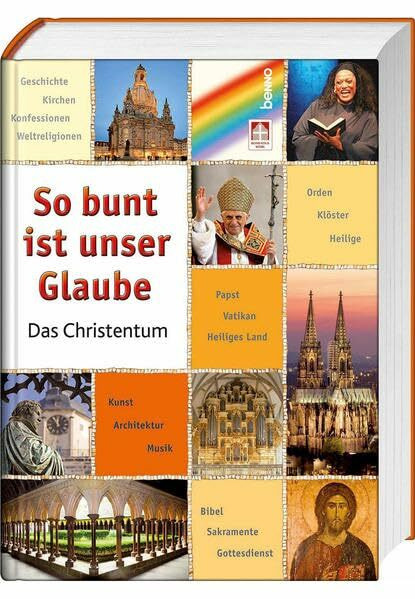 So bunt ist unser Glaube: Das Christentum