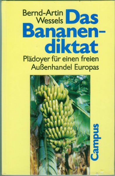 Das Bananendiktat: Plädoyer für einen freien Außenhandel Europas