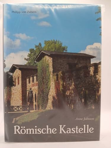 Römische Kastelle (Kulturgeschichte der Antiken Welt)