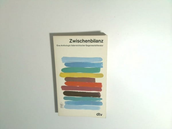 Zwischenbilanz. Eine Anthologie österreichischer Gegenwartsliteratur.