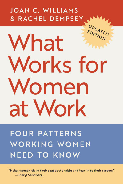 What Works for Women at Work: Four Patterns Working Women Need to Know