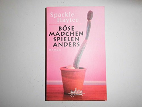 Böse Mädchen spielen anders