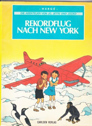 Jo, Jette und Jocko 2. Rekordflug nach New York. Die Abenteuer von Jo, Jette und Jocko