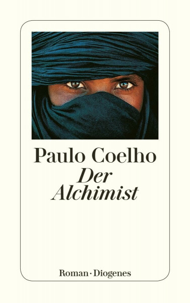 Der Alchimist: Roman. Ausgezeichnet mit dem Corine - Internationaler Buchpreis, Kategorie Belletristik 2002 (detebe)