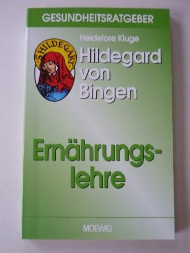 Hildegard von Bingen. Ernährungslehre