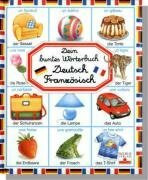 Dein buntes Wörterbuch Deutsch - Französisch