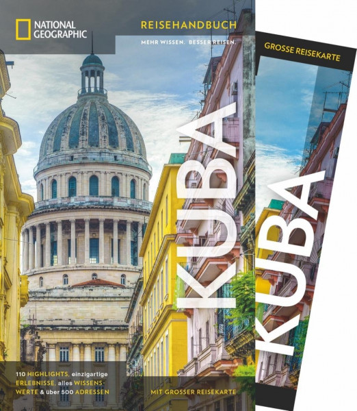 National Geographic Reiseführer Kuba: mit Karte, Geheimtipps und Sehenswürdigkeiten von Kuba wie Havanna, Malecón, Castillo, Varadero, Santiago de Cuba und Vinales.