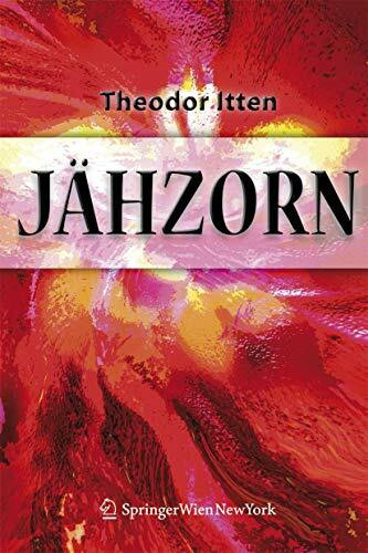 Jähzorn: Psychotherapeutische Antworten auf ein unberechenbares Gefühl