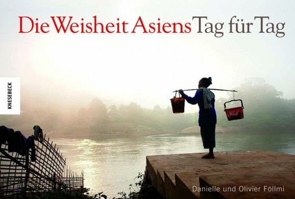 Die Weisheit Asiens - Tag für Tag