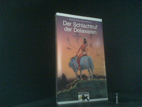 Der Schlachtruf der Delawaren (Brockhaus Rabenbücher)