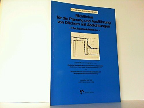 Flachdachrichtlinien: Richtlinien für die Planung und Ausführung von Dächern (Fachregeln des Dachdeckerhandwerks)