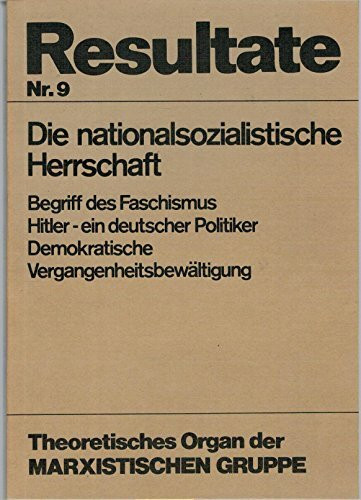 Die nationalsozialistische Herrschaft: Begriff des Faschismus : Hitler, ein deutscher Politiker : demokratische Vergangenheitsbewaltigung (Resultate) (German Edition)