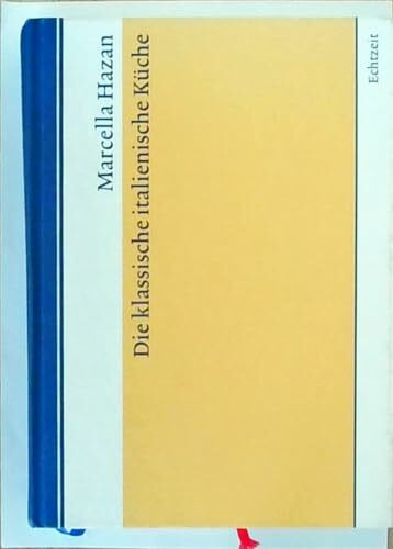 Die klassische italienische Küche