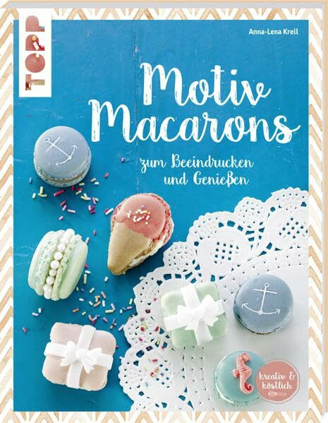 Motiv Macarons: zum Beeindrucken und Genießen (kreativ.kompakt.)