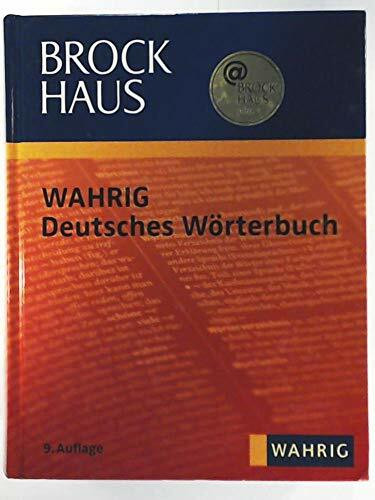 Brockhaus WAHRIG Deutsches Wörterbuch: Mit einem Lexikon der Sprachlehre. Rund 600.000 Stichwörter
