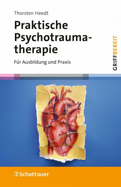 Praktische Psychotraumatherapie (griffbereit): Für Ausbildung und Praxis