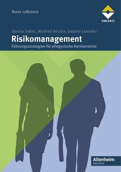 Risikomanagement: Führungsstrategien für pflegerische Kernbereiche (Altenheim)