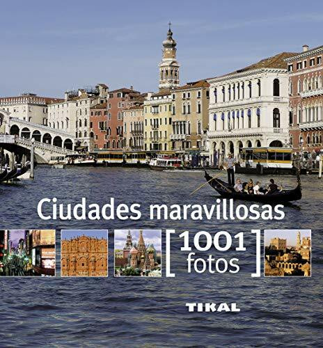 Ciudades maravillosas (1001 Fotos)