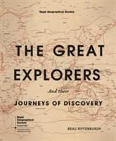 Great Explorers and Their Journeys of Discovery (Royal Geogr