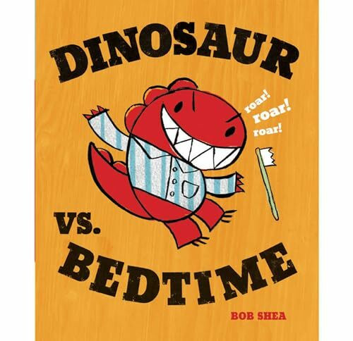 Dinosaur vs. Bedtime (A Dinosaur vs. Book, 1)