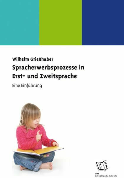 Spracherwerbsprozesse in Erst- und Zweitsprache. Eine Einführung