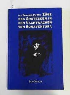Züge des Grotesken in den Nachtwachen des Bonaventura: Diss.