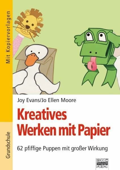 Kreatives Werken mit Papier: 62 pfiffige Puppen mit großer Wirkung