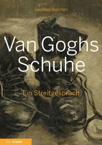 Van Goghs Schuhe: Ein Streitgespräch