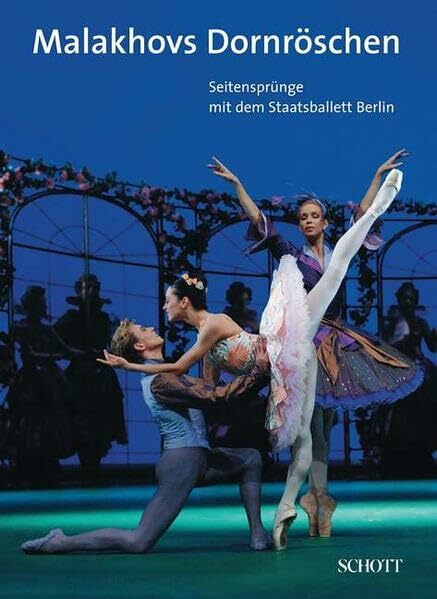 Malakhovs Dornröschen: Seitensprünge mit dem Staatsballett Berlin