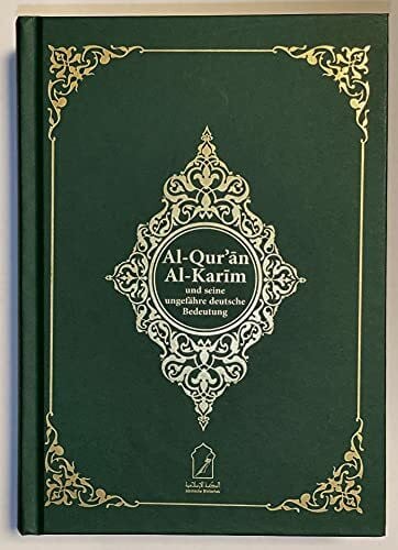 Al-Qur'an Al-Karim und seine ungefähre Bedeutung (Arabisch/Deutsch)