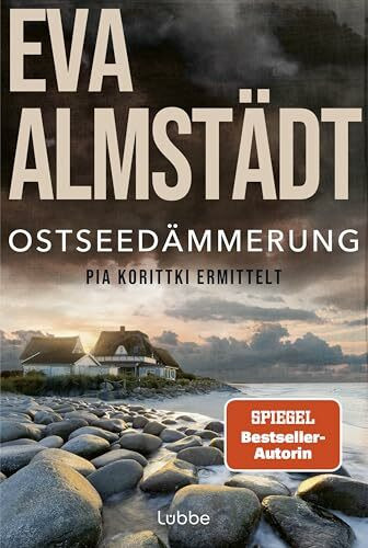 Ostseedämmerung: Pia Korittki ermittelt. (Kommissarin Pia Korittki, Band 20)