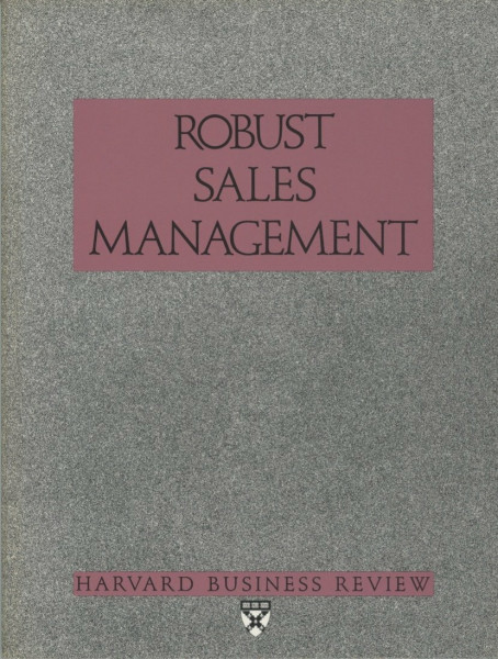 Robust Sales Management (Harvard Business Review Paperback Series)