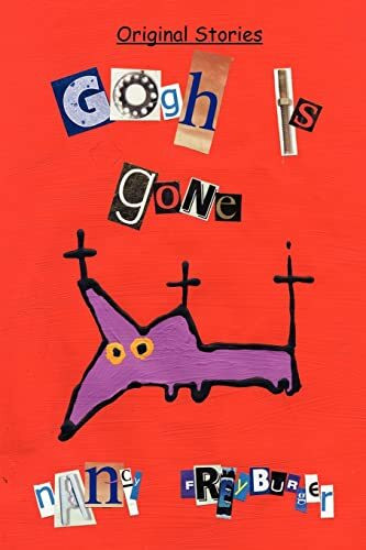 Gogh is Gone: Original Stories