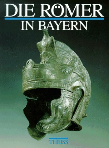 Die Römer in Bayern