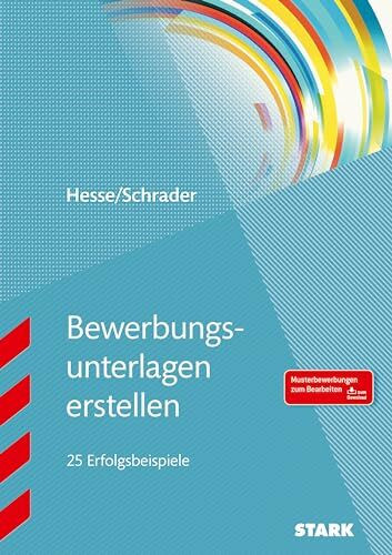 STARK Bewerbungsunterlagen erstellen: 25 Erfolgsbeispiele (Bewerbungsratgeber)